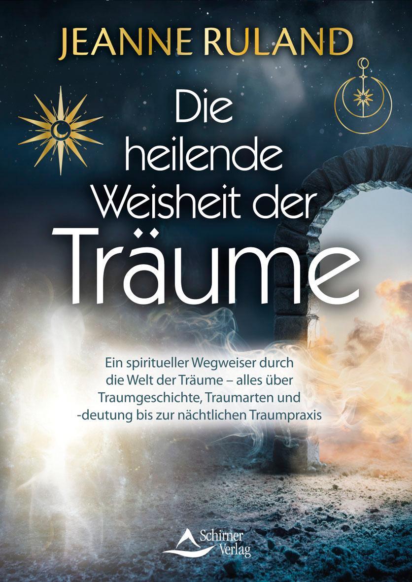 Cover: 9783843415286 | Die heilende Weisheit der Träume | Jeanne Ruland | Taschenbuch | 2023