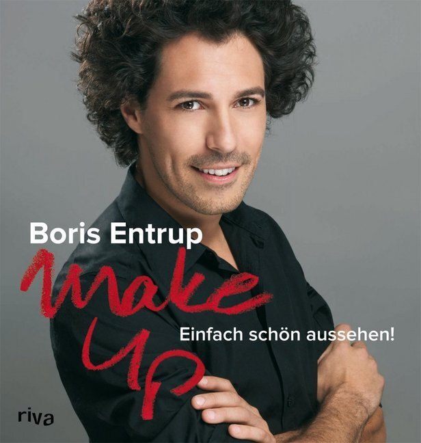 Cover: 9783868832341 | Make-up | Einfach schön aussehen! | Boris Entrup | Taschenbuch | 2009