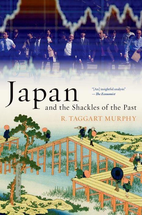Cover: 9780190619589 | Japan and the Shackles of the Past | R Taggart Murphy | Taschenbuch
