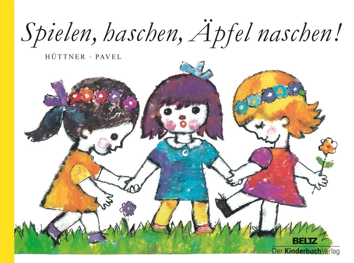 Cover: 9783407772084 | Spielen, haschen, Äpfel naschen | Hannes Hüttner | Buch | Deutsch
