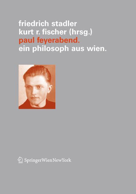 Cover: 9783211297599 | Paul Feyerabend | Ein Philosoph aus Wien | Kurt R. Fischer (u. a.)