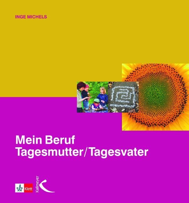 Cover: 9783780052476 | Mein Beruf Tagesmutter /Tagesvater | Inge Michels | Taschenbuch | 2008