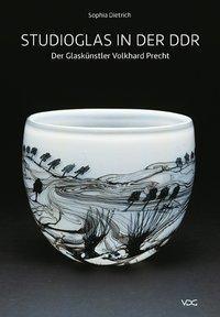 Cover: 9783897397811 | Studioglas in der DDR | Sophia Dietrich | Taschenbuch | 170 S. | 2013