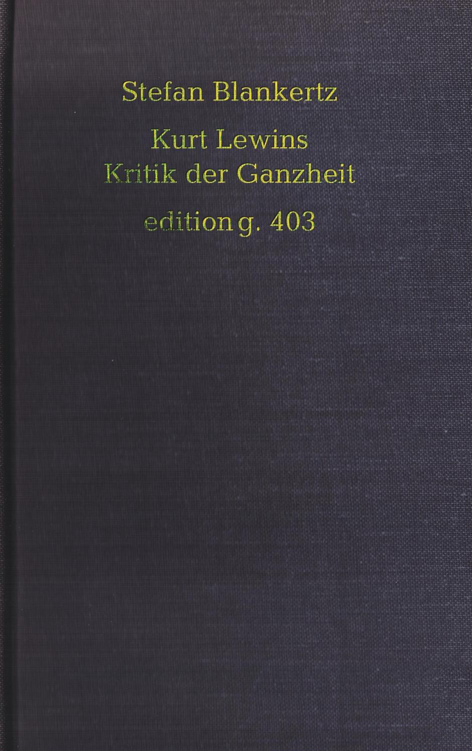Cover: 9783751908023 | Kurt Lewins Kritik der Ganzheit | Stefan Blankertz | Taschenbuch