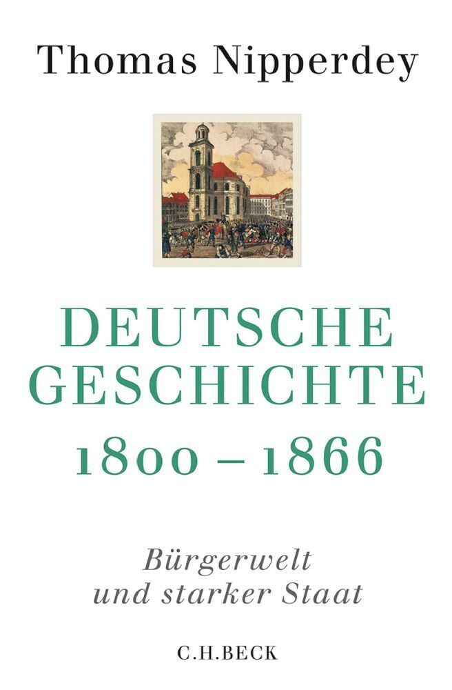 Cover: 9783406655777 | Deutsche Geschichte 1800-1866 | Bürgerwelt und starker Staat | Buch