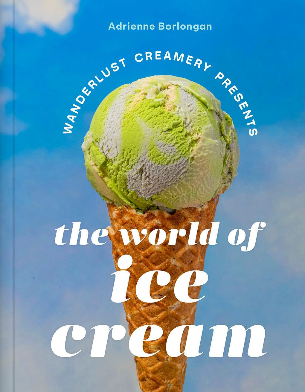 Cover: 9781419769931 | The Wanderlust Creamery Presents: The World of Ice Cream | Borlongan