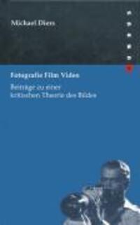 Cover: 9783865725325 | Fotografie Film Video | Michael Diers | Buch | 340 S. | Deutsch | 2005