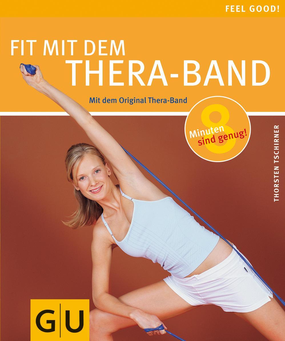 Cover: 9783774288690 | Fit mit dem Thera-Band | Thorsten Tschirner | Taschenbuch | Feel good