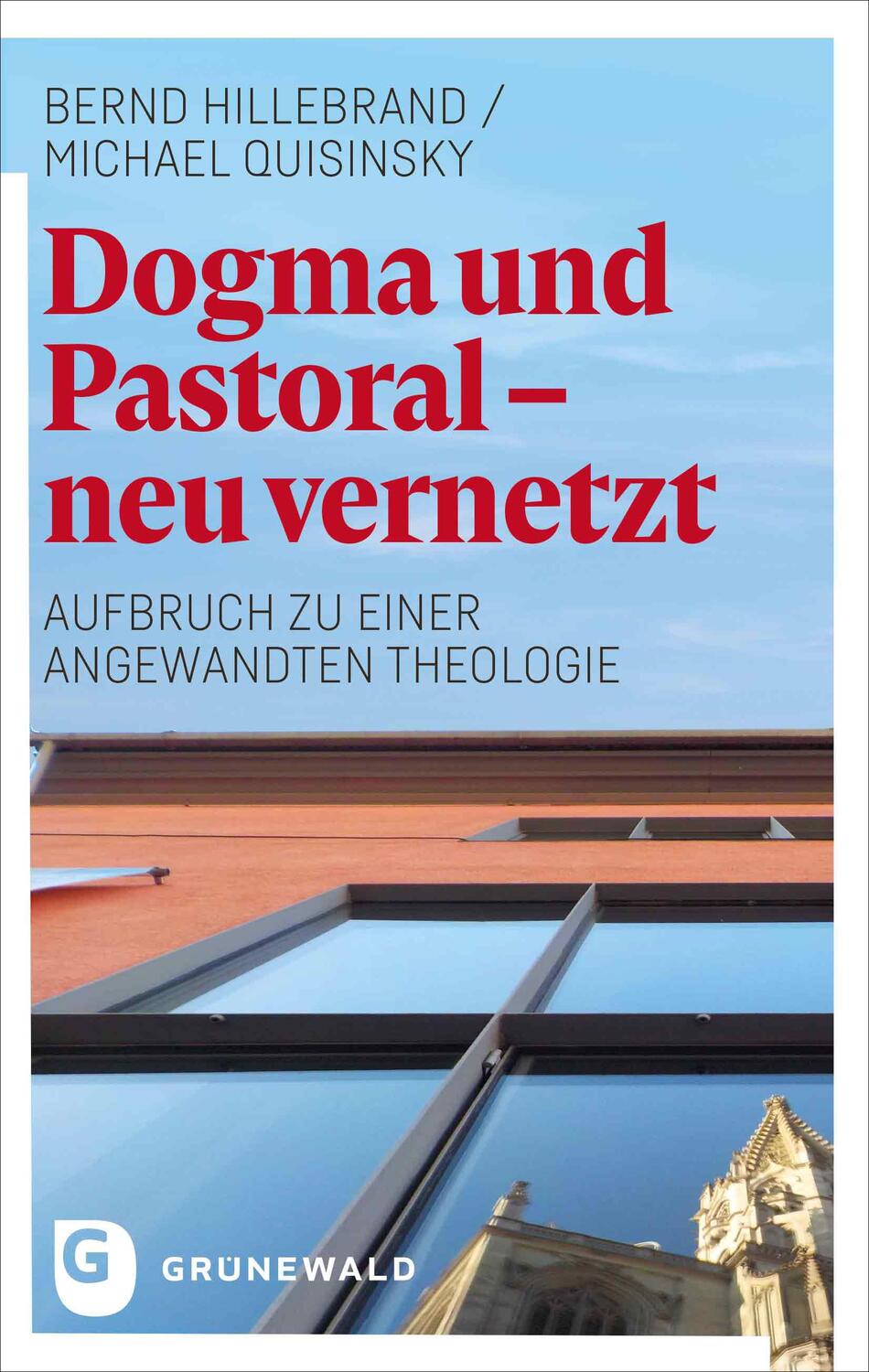 Cover: 9783786732570 | Dogma und Pastoral - neu vernetzt | Bernd Hillebrand (u. a.) | Buch