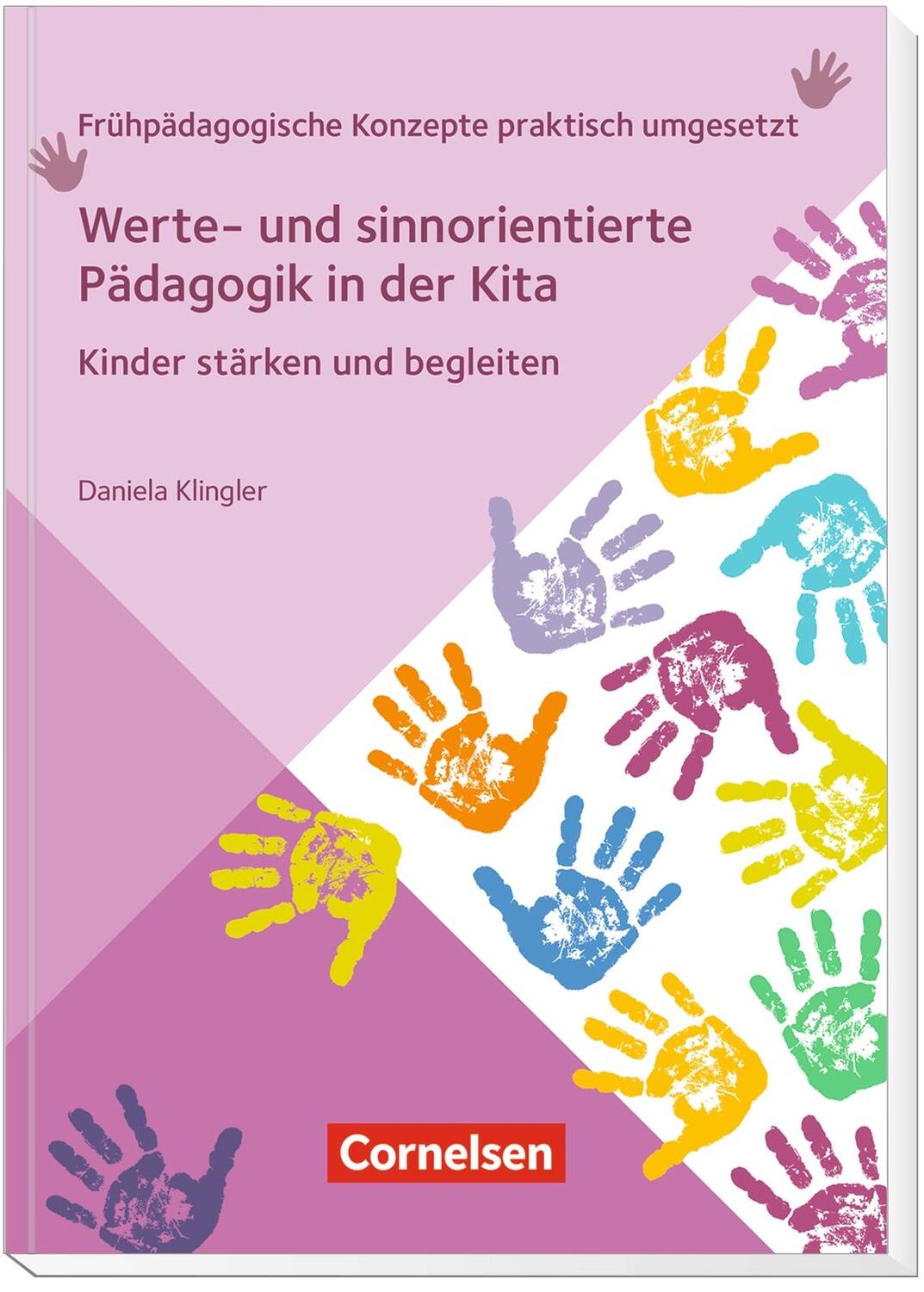 Bild: 9783834652782 | Werte- und sinnorientierte Pädagogik in der Kita | Daniela Klingler