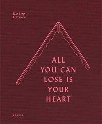 Cover: 9783868286113 | KayLynn Deveney - All You Can Lose Is Your Heart | Deveney | Buch