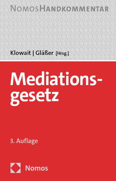 Cover: 9783756002887 | Mediationsgesetz | Handkommentar | Jürgen Klowait (u. a.) | Buch