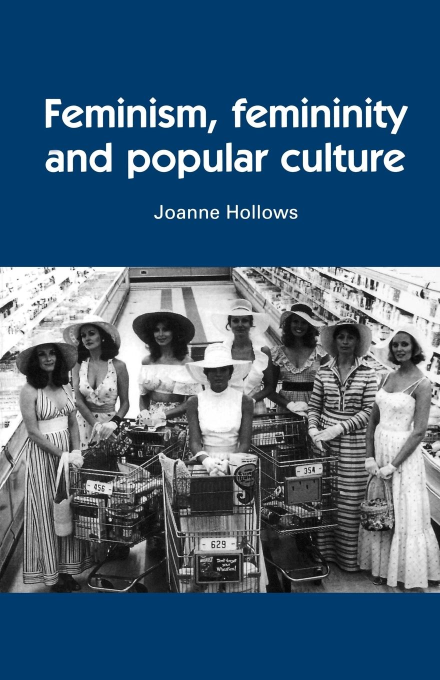 Cover: 9780719043956 | Feminism, femininity and popular culture | Joanne Hollows | Buch