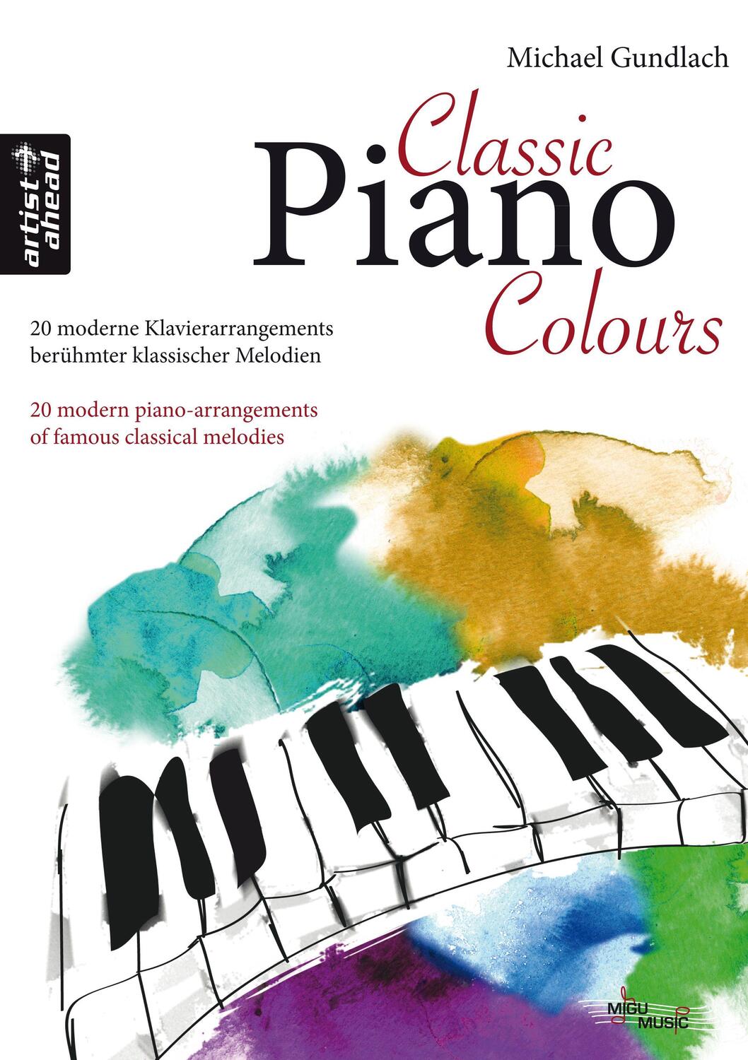 Cover: 9783866420342 | Classic Piano Colours | Michael Gundlach | Taschenbuch | Deutsch