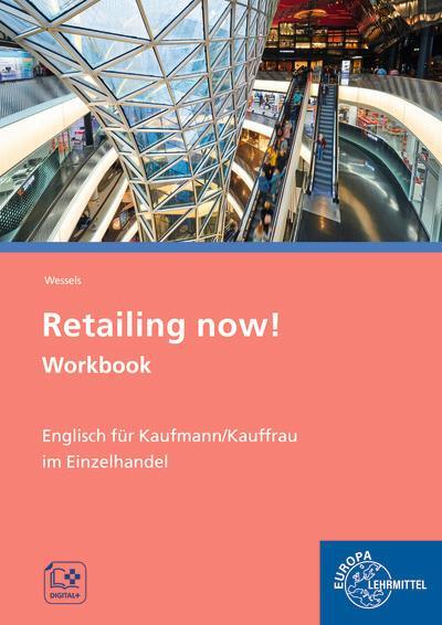 Cover: 9783808543023 | Retailing now! Workbook | Englisch für Kaufmann/-frau im Einzelhandel