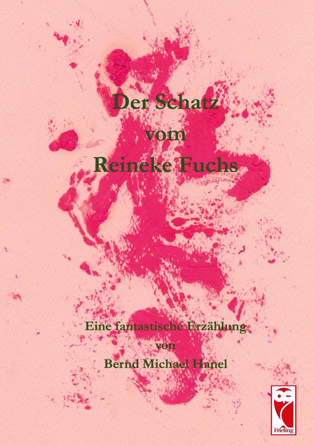 Cover: 9783828036925 | Der Schatz vom Reineke Fuchs | Eine fantastische Erzählung | Hanel