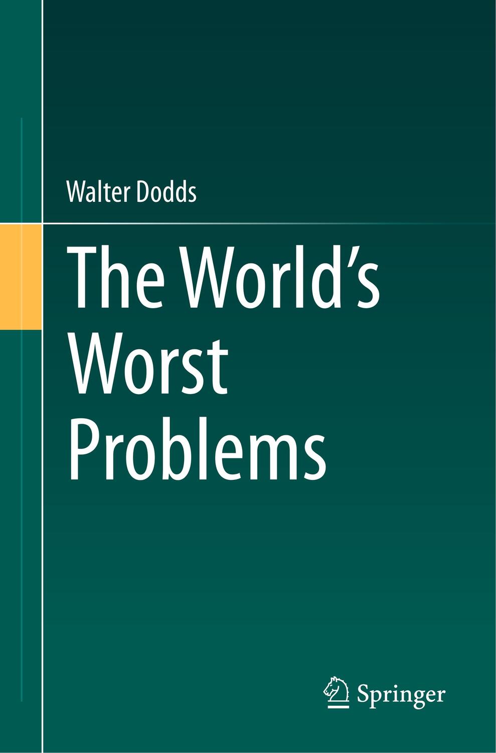 Cover: 9783030304096 | The World's Worst Problems | Walter Dodds | Taschenbuch | Paperback