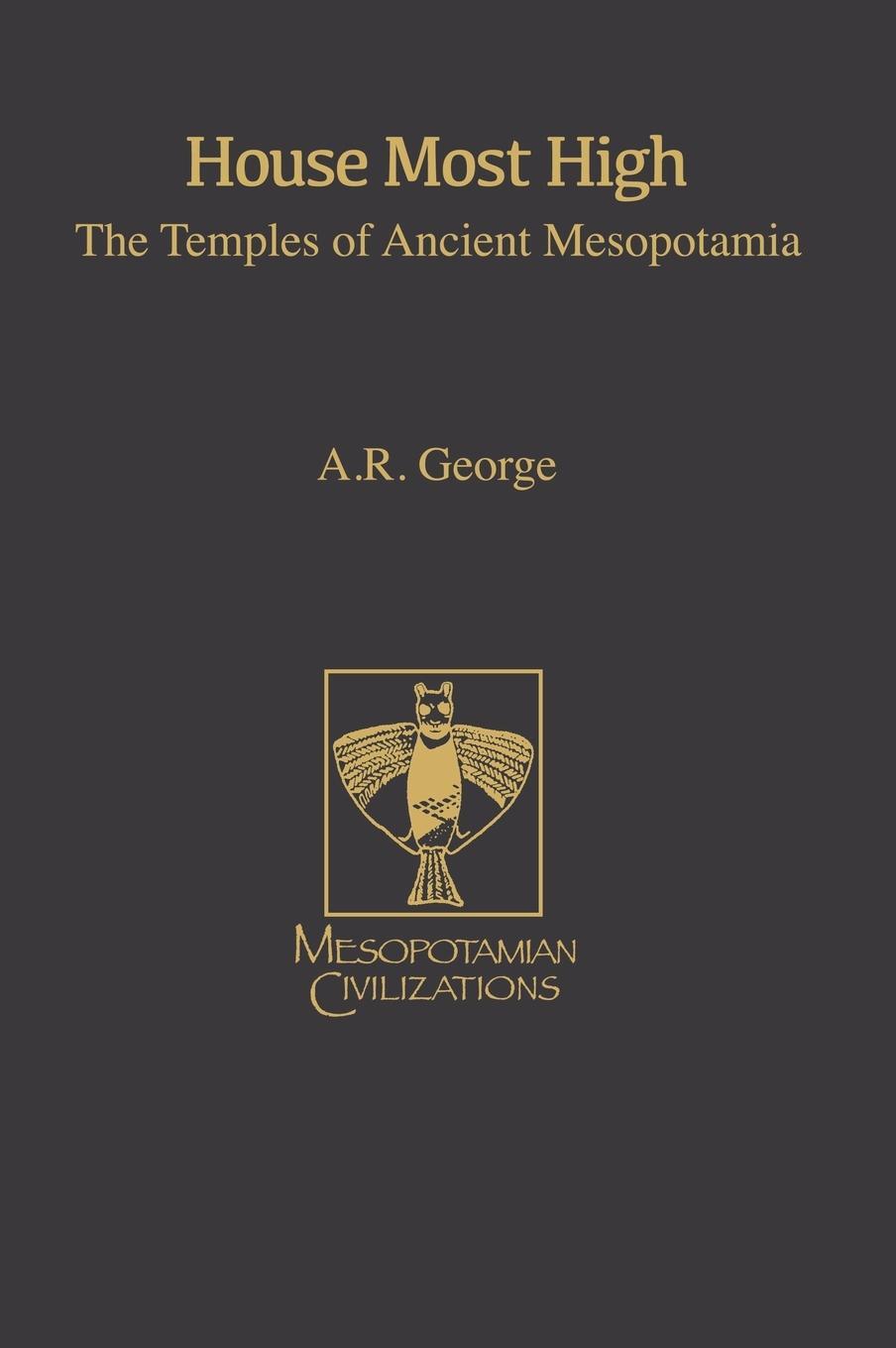 Cover: 9780931464805 | House Most High | The Temples of Ancient Mesopotamia | George | Buch
