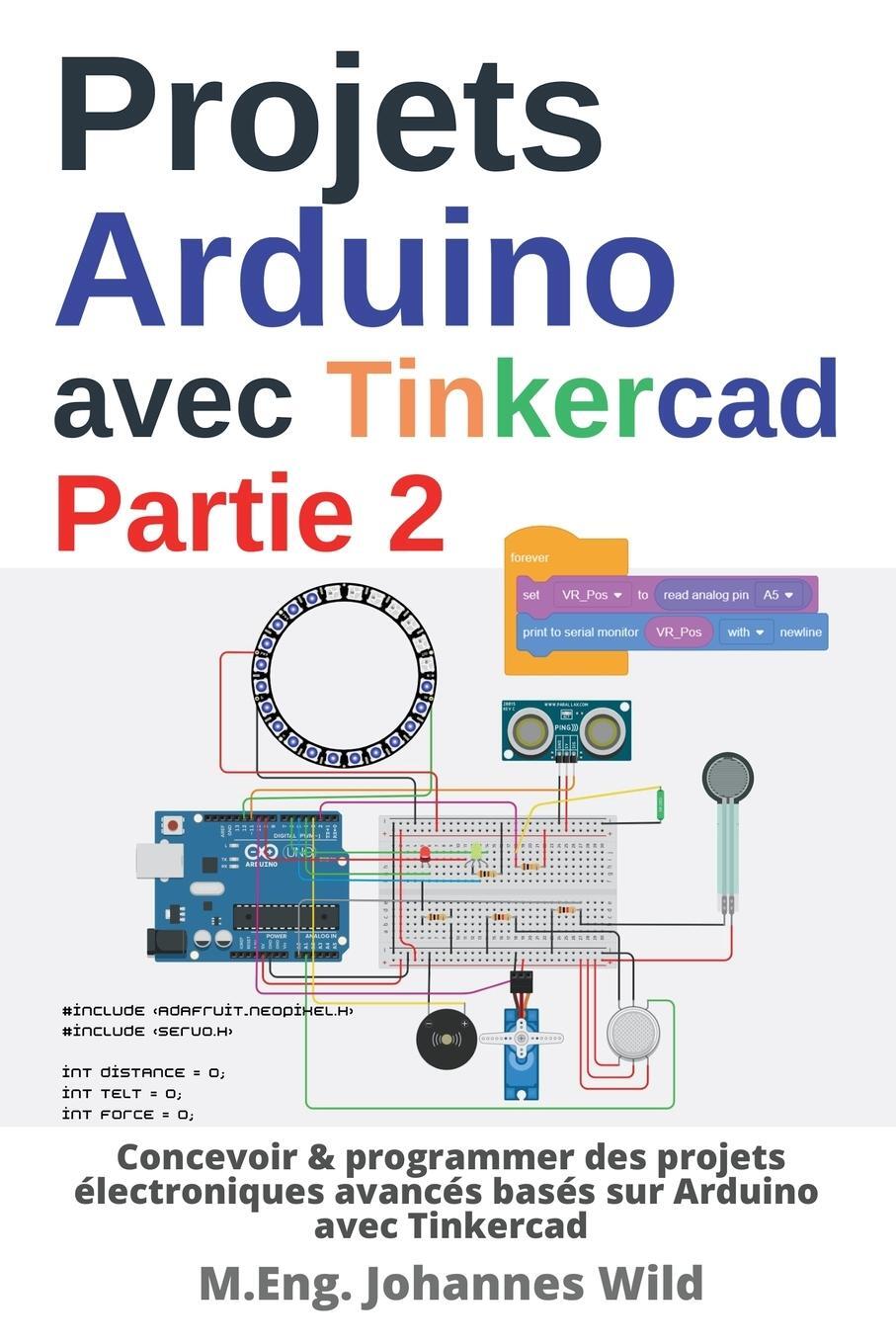 Cover: 9783987420511 | Projets Arduino avec Tinkercad Partie 2 | M. Eng. Johannes Wild | Buch