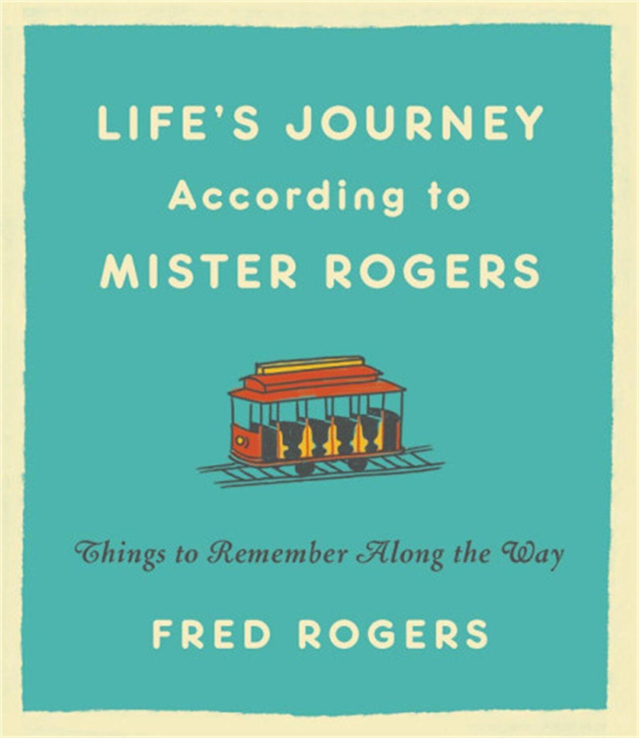 Cover: 9780316493291 | Life's Journeys According to Mister Rogers | Fred Rogers | Buch | 2019