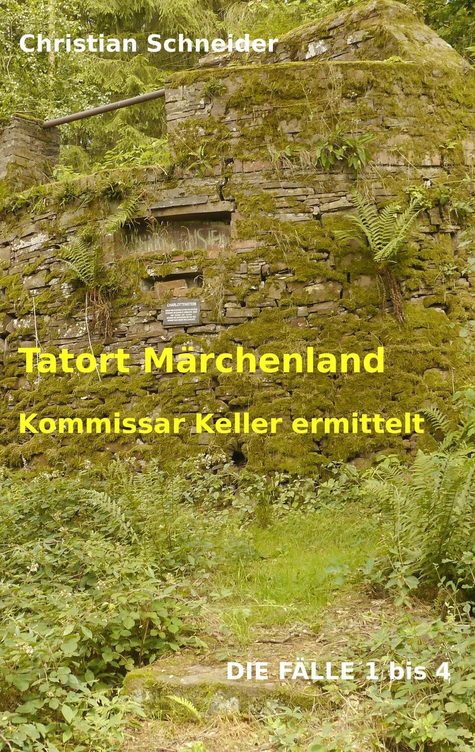 Cover: 9783738611045 | Tatort Märchenland | Kommissar Keller ermittelt | Christian Schneider