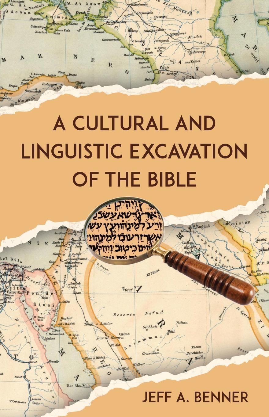 Cover: 9781638681229 | A Cultural and Linguistic Excavation of the Bible | Jeff A. Benner