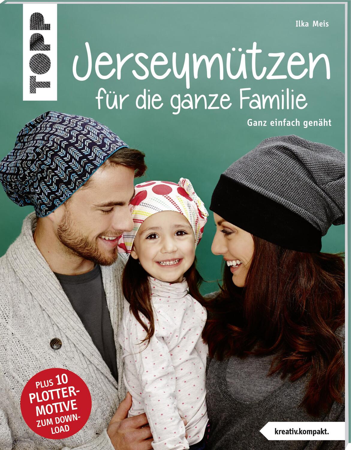 Cover: 9783772469947 | Jerseymützen für die ganze Familie (kreativ.kompakt.) | Ilka Meis