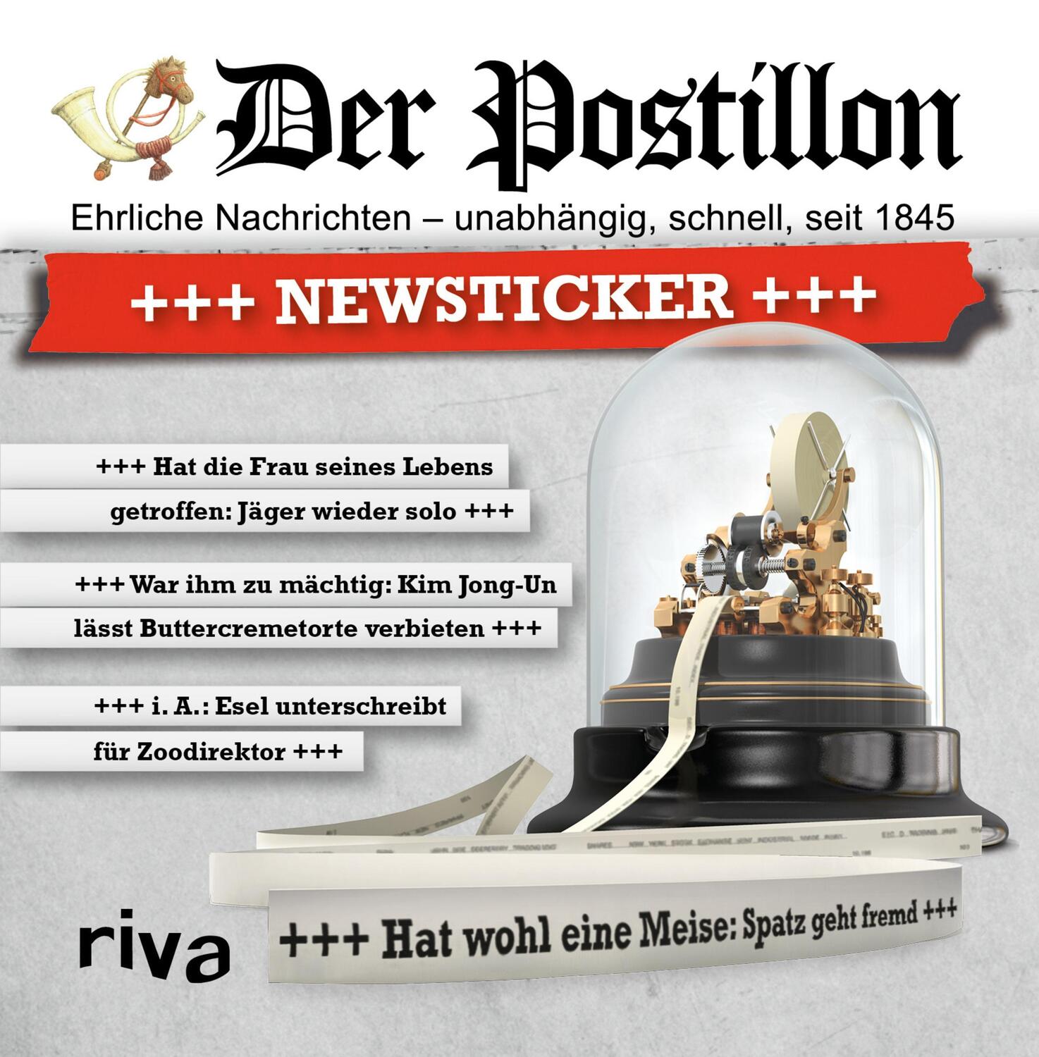 Cover: 9783868838053 | Der Postillon | +++ Newsticker +++ | Stefan Sichermann | Buch | 2015