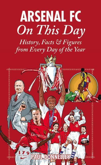 Cover: 9781905411368 | Arsenal on This Day | Paul Donnelley | Buch | Gebunden | Englisch