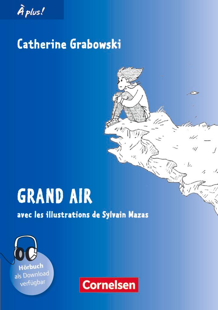 Cover: 9783065207997 | À plus! Nouvelle édition. Band 3. Grand air | Lektüre | Grabowski