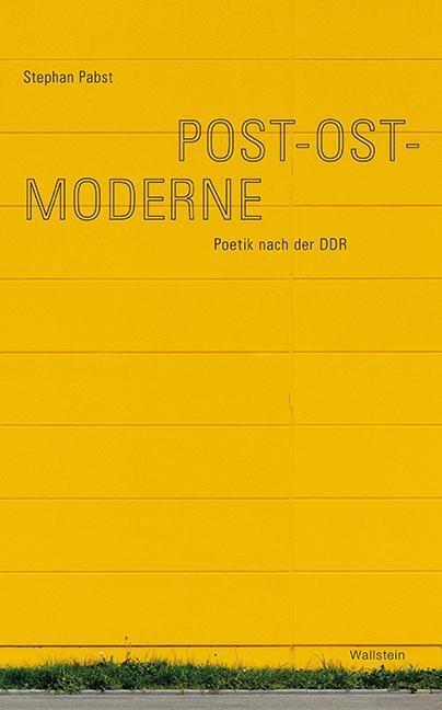 Cover: 9783835317611 | Post-Ost-Moderne | Poetik nach der DDR | Stephan Pabst | Buch | 484 S.