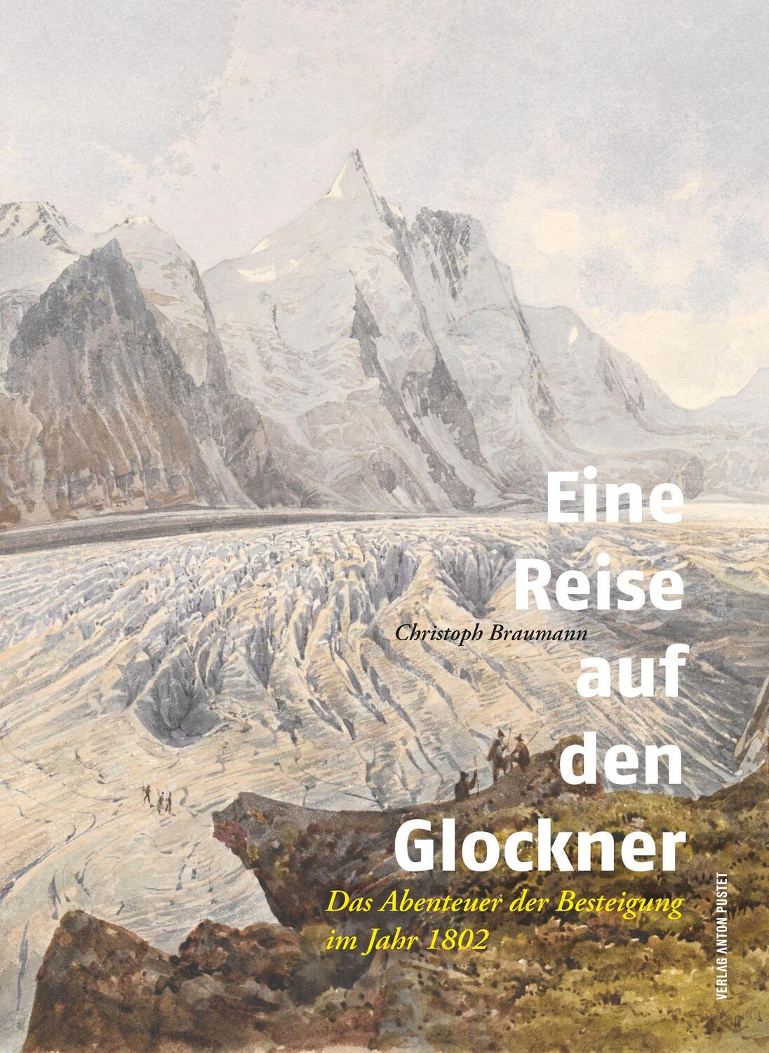 Cover: 9783702510107 | Eine Reise auf den Glockner | Christoph Braumann | Buch | Deutsch