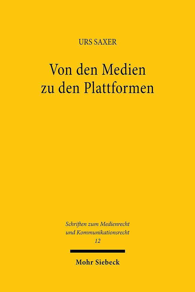 Cover: 9783161622410 | Von den Medien zu den Plattformen | Urs Saxer | Taschenbuch | XV