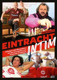 Cover: 9783730706060 | Eintracht intim | Jörg Heinisch | Buch | Deutsch | 2023