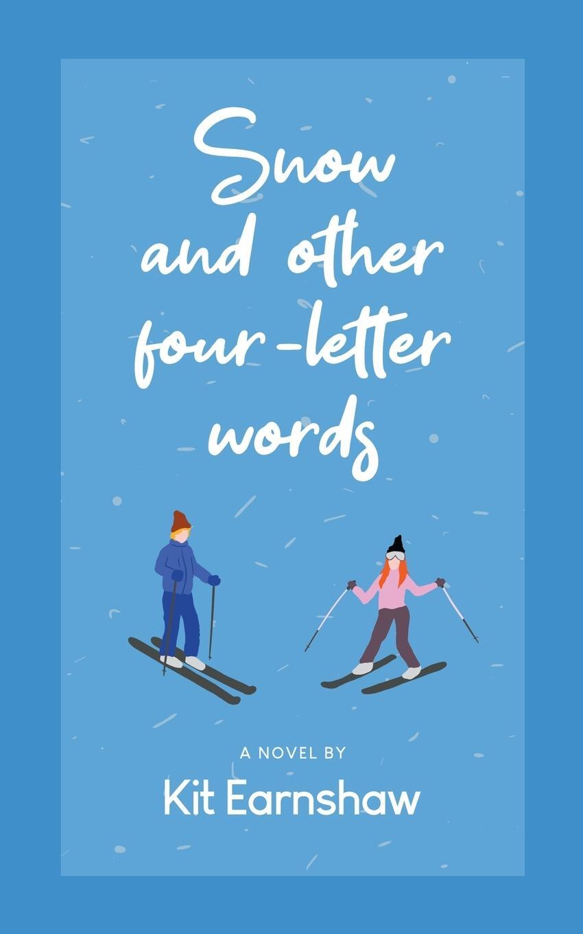 Cover: 9781736977149 | Snow and Other Four-Letter Words | Kit Earnshaw | Taschenbuch | 2022