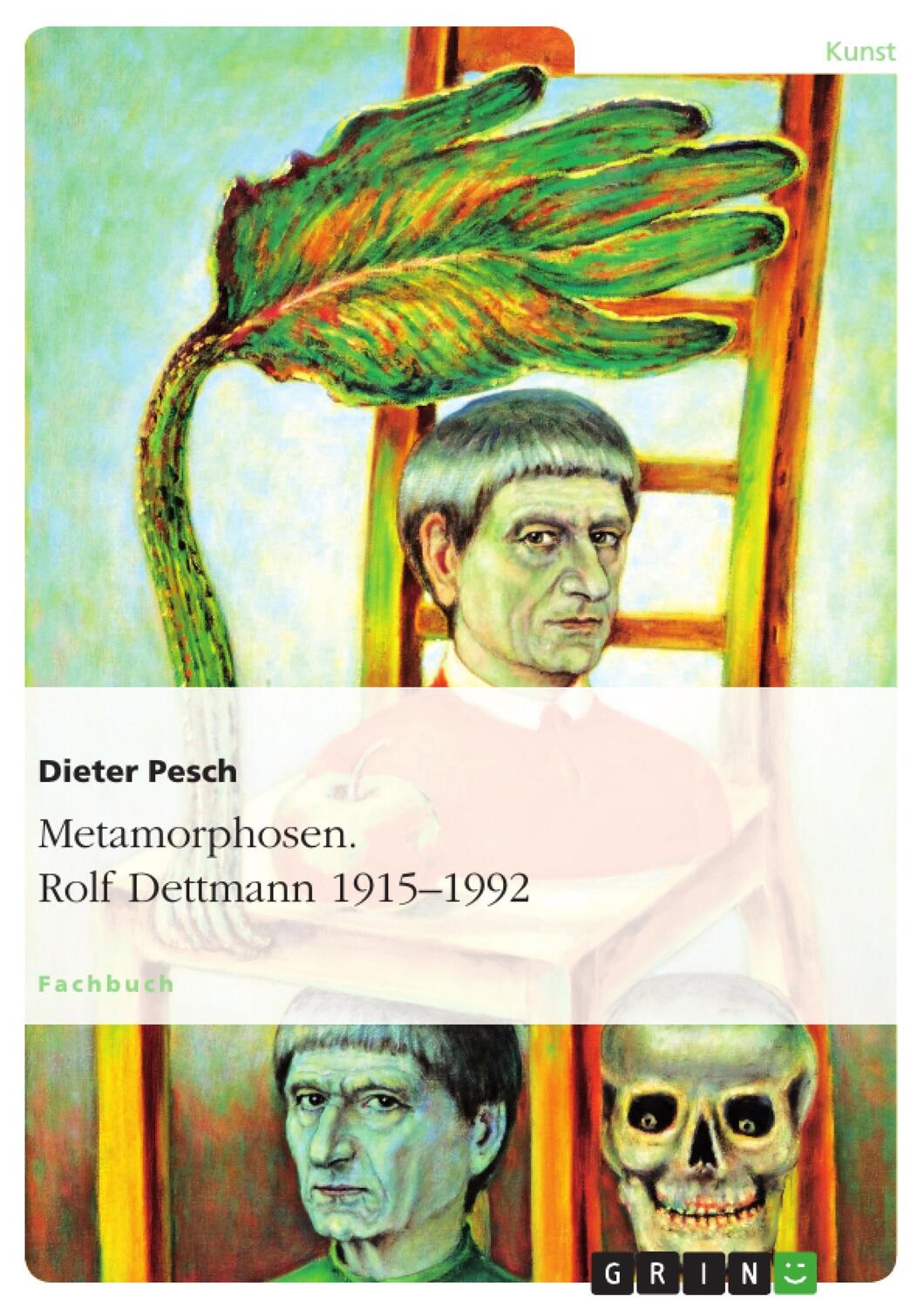 Cover: 9783656967057 | Metamorphosen. Rolf Dettmann 1915-1992 | Dieter Pesch | Taschenbuch