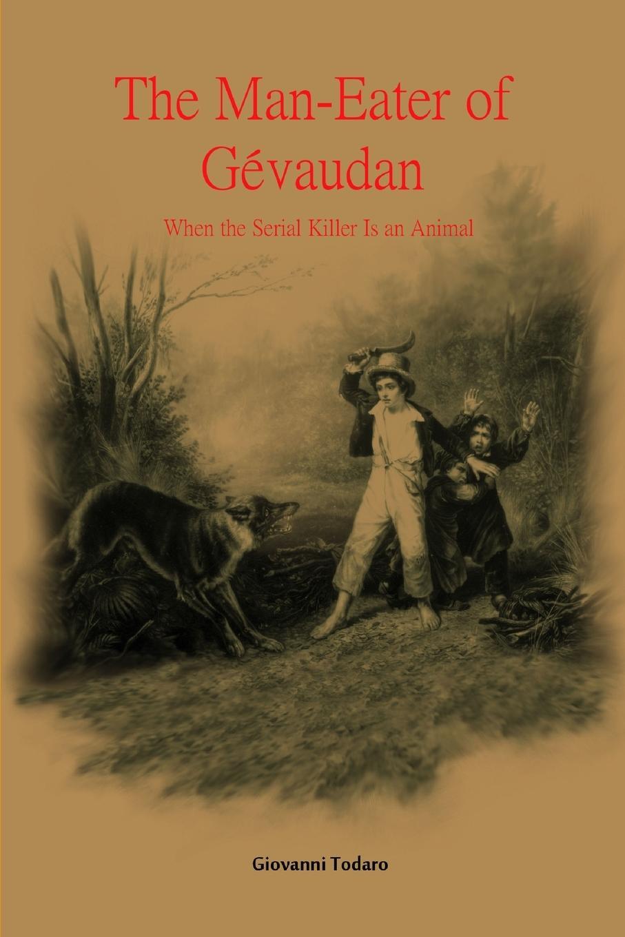 Cover: 9781291503401 | The man-eater of Gévaudan | Giovanni Todaro | Taschenbuch | Paperback