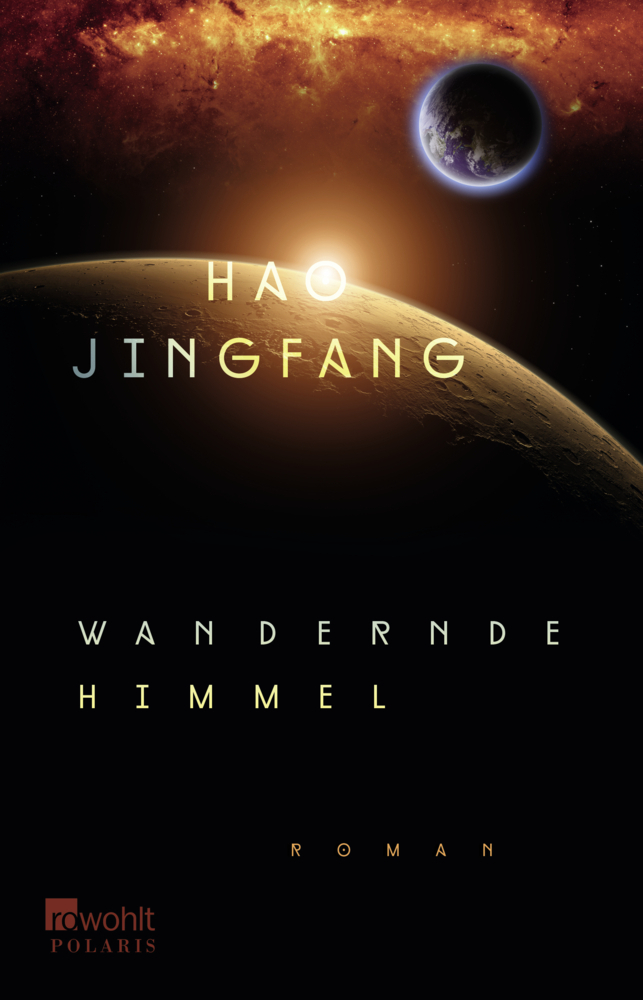 Cover: 9783499274183 | Wandernde Himmel | Roman | Jingfang Hao | Taschenbuch | 752 S. | 2018