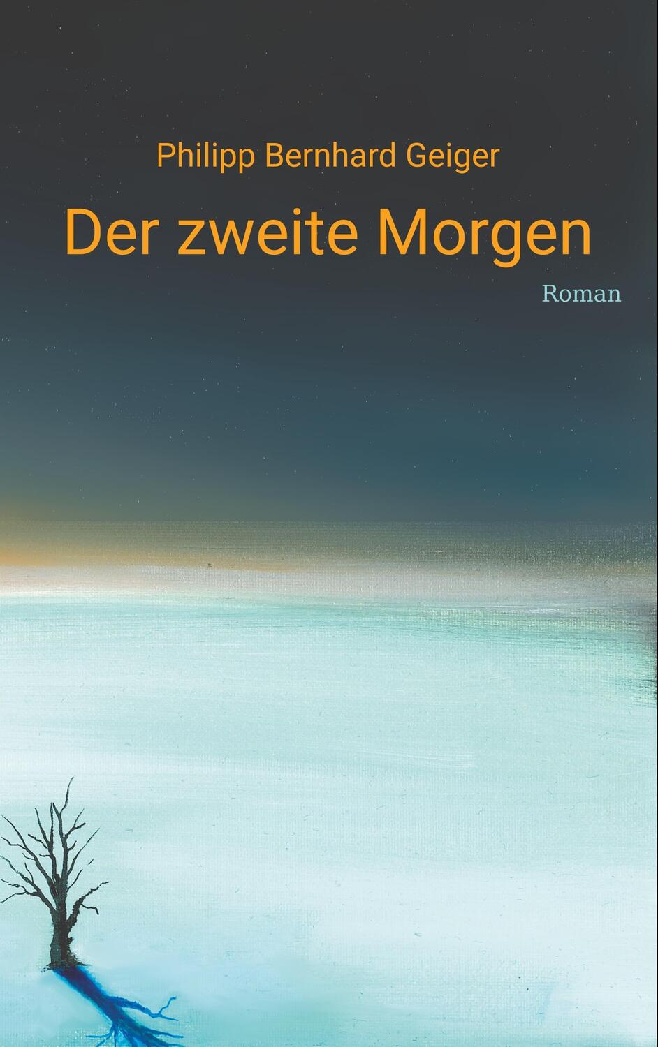 Cover: 9783744831253 | Der zweite Morgen | Philipp Bernhard Geiger | Taschenbuch