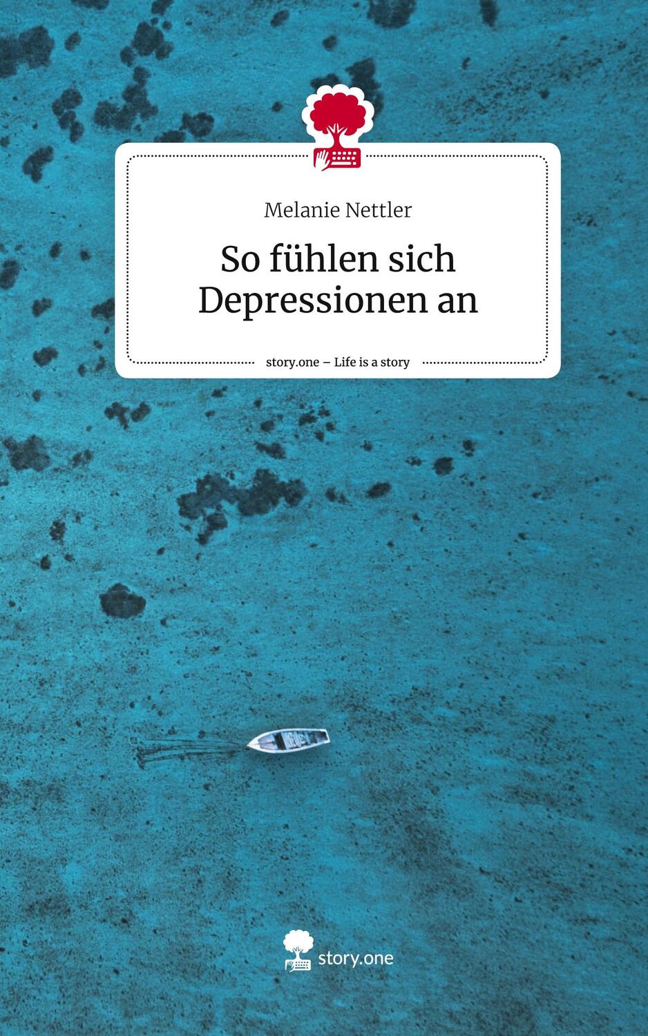 Cover: 9783711526687 | So fühlen sich Depressionen an. Life is a Story - story.one | Nettler