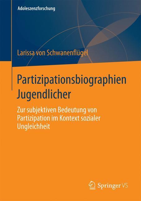 Cover: 9783658062361 | Partizipationsbiographien Jugendlicher | Larissa Schwanenflügel | Buch