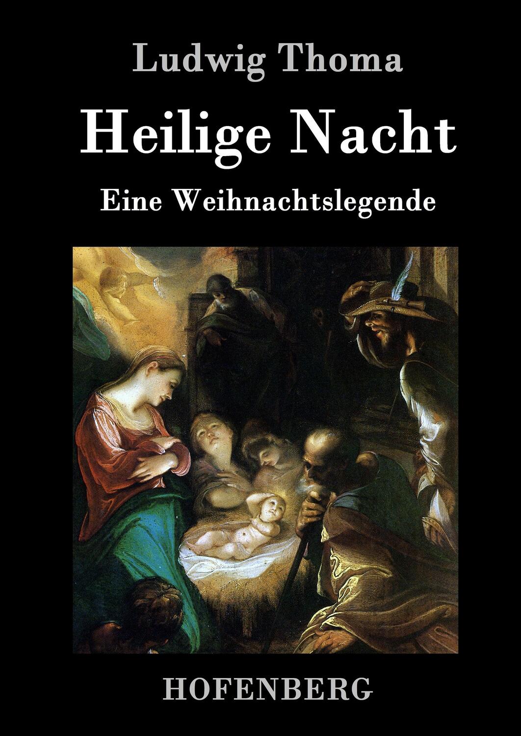 Cover: 9783843039482 | Heilige Nacht | Eine Weihnachtslegende | Ludwig Thoma | Buch | 52 S.