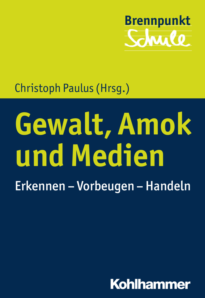 Cover: 9783170342583 | Gewalt, Amok und Medien | Christoph Paulus (u. a.) | Taschenbuch