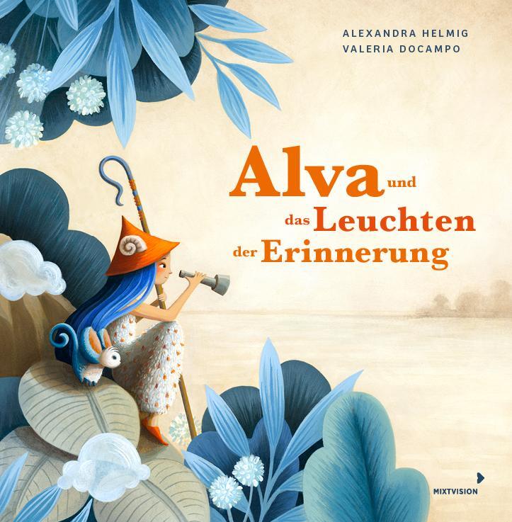 Cover: 9783958542068 | Alva und das Leuchten der Erinnerung | Alexandra Helmig | Buch | 44 S.