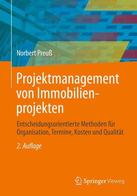 Cover: 9783642360190 | Projektmanagement von Immobilienprojekten | Norbert Preuß | Buch | XI
