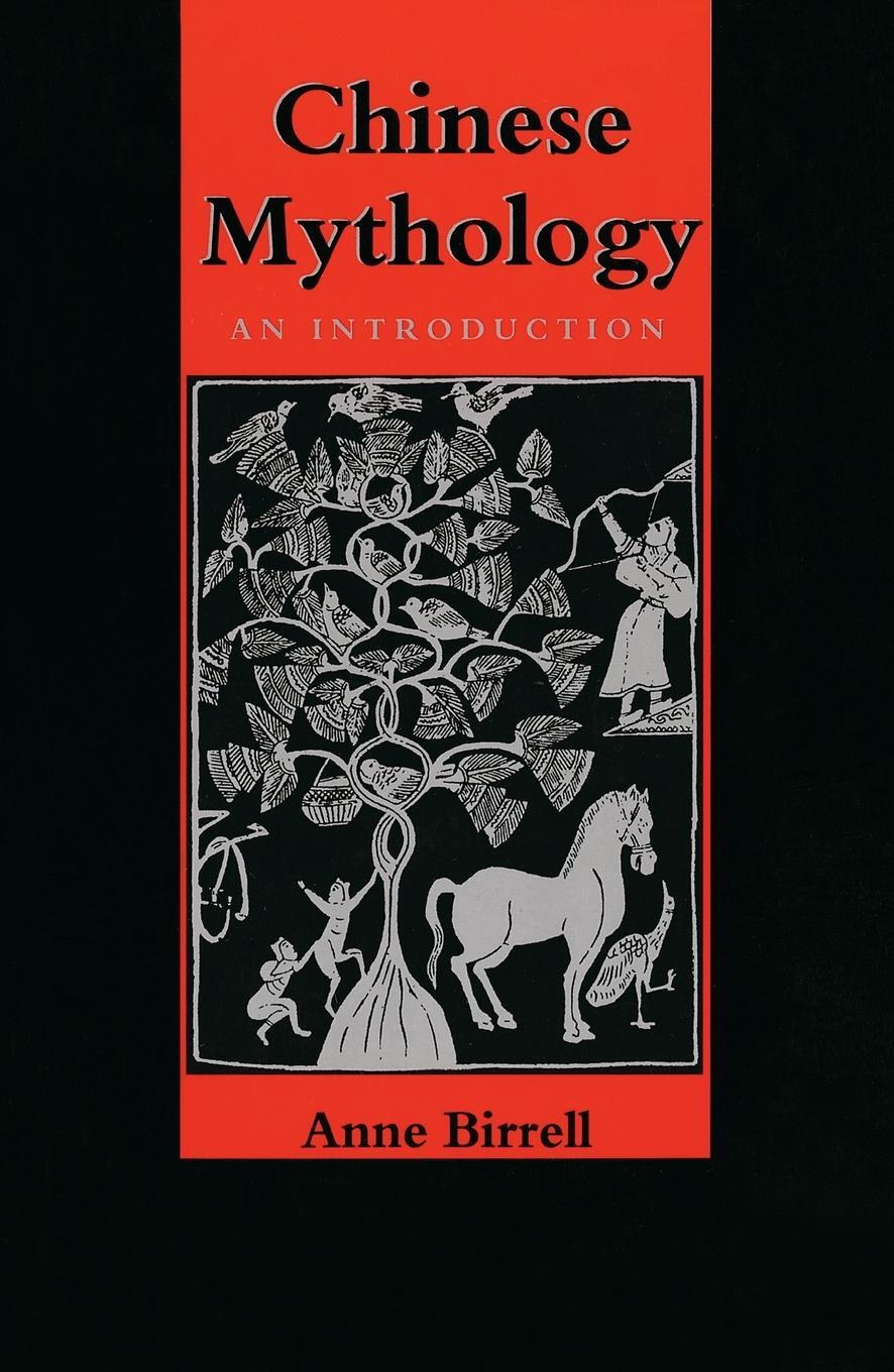 Cover: 9780801861833 | Chinese Mythology | An Introduction (Revised) | Anne M Birrell | Buch