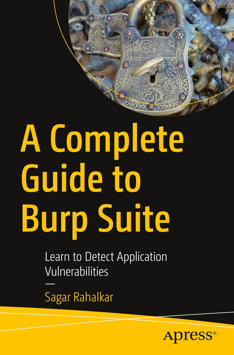 Cover: 9781484264010 | A Complete Guide to Burp Suite | Sagar Rahalkar | Taschenbuch | 2020