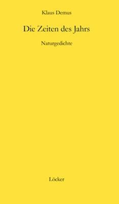 Cover: 9783854094913 | Die Zeiten des Jahres | Naturgedichte | Klaus Demus | Taschenbuch