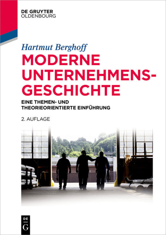 Cover: 9783110428186 | Moderne Unternehmensgeschichte | Hartmut Berghoff | Taschenbuch | 2016