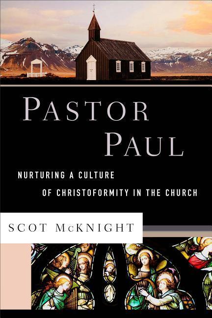 Cover: 9781587434266 | Pastor Paul | Nurturing a Culture of Christoformity in the Church